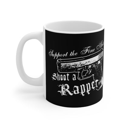 Support The Fine Arts - Shoot A Rapper - Mug