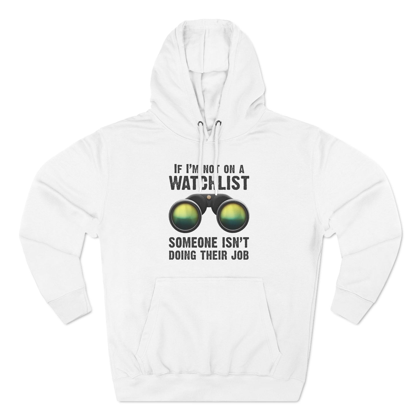 If I'm Not On A Watchlist - Hoodie