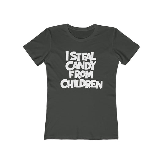 I Steal Candy From Children - Women's T-Shirt