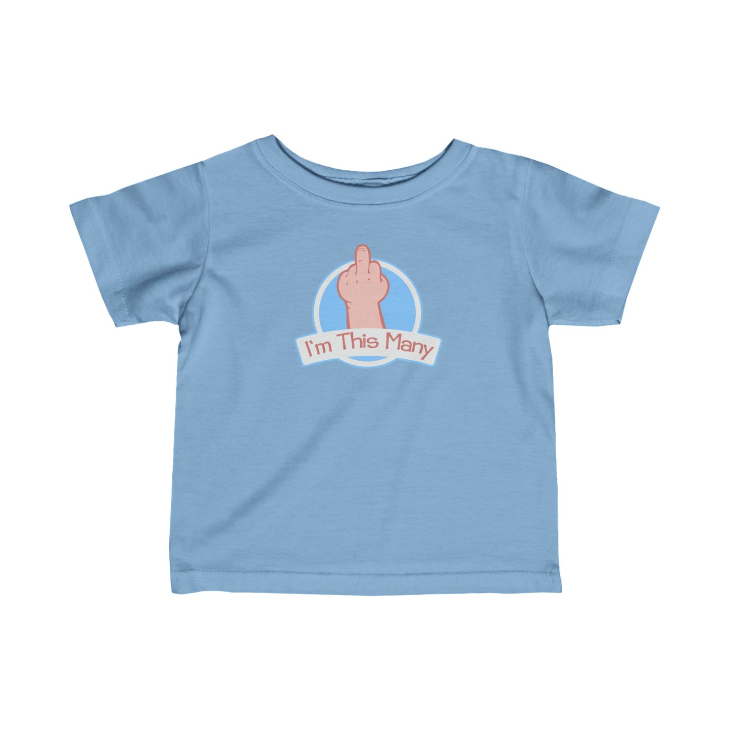 I'm This Many (Middle Finger) - Baby T-Shirt