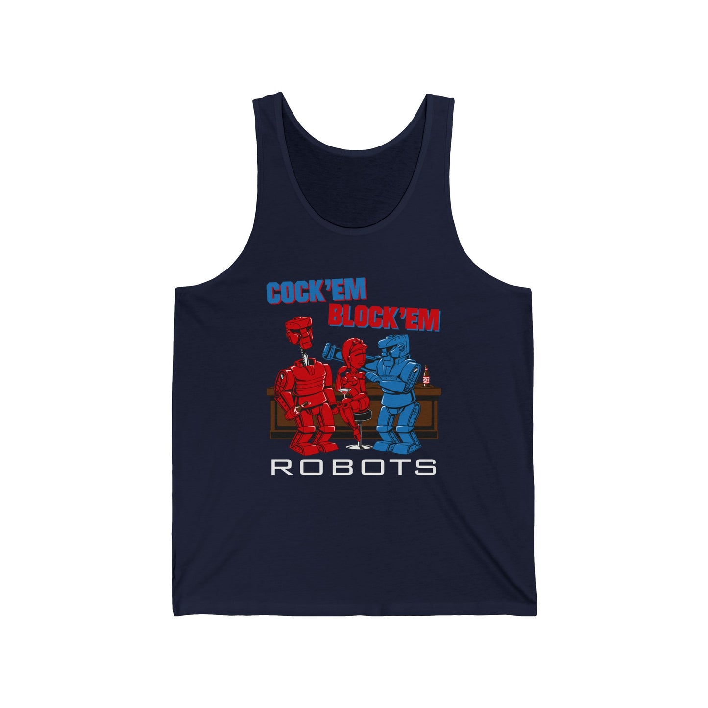 Cock'Em Block'Em Robots  - Unisex Tank