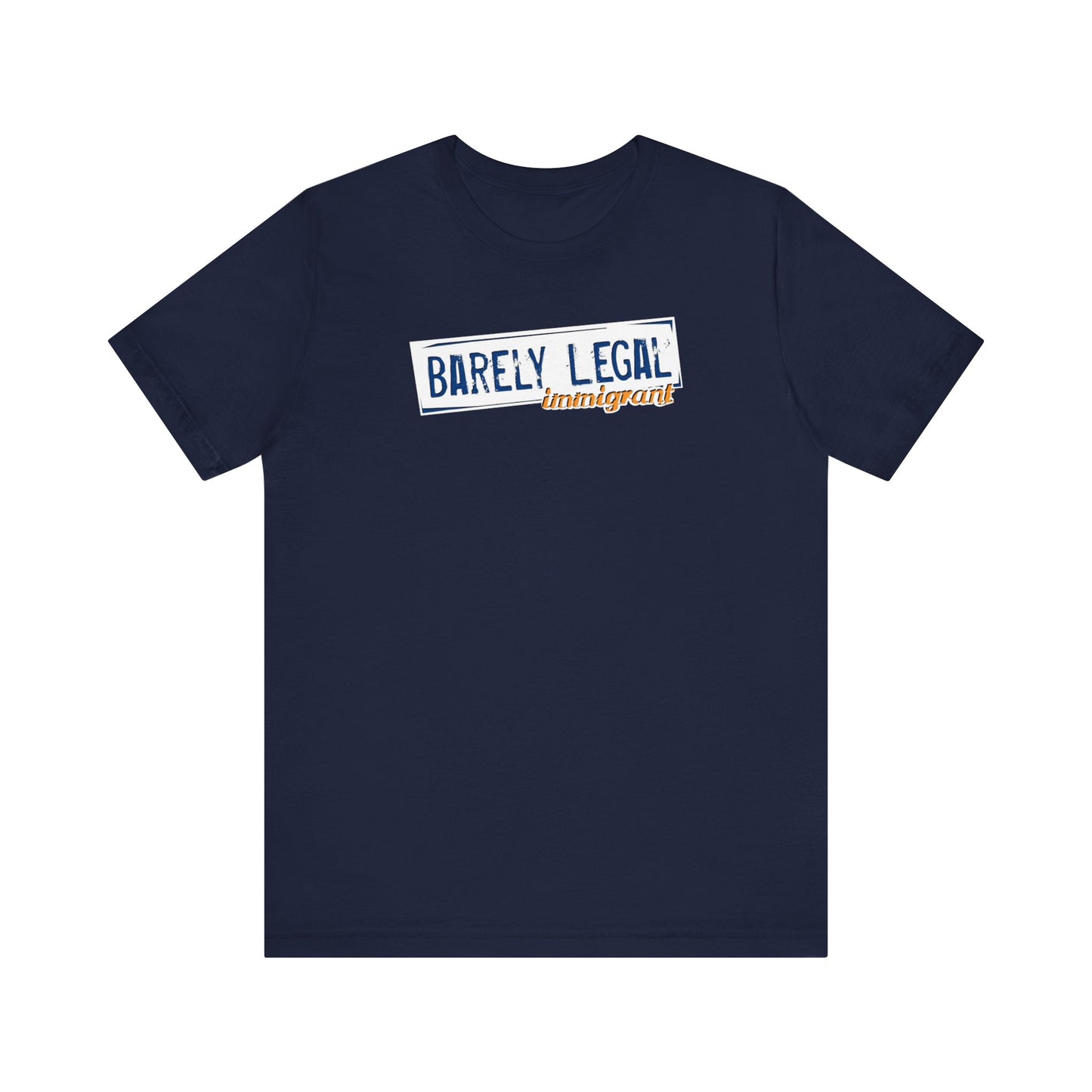 Barely Legal Immigrant  - Men's T-Shirt