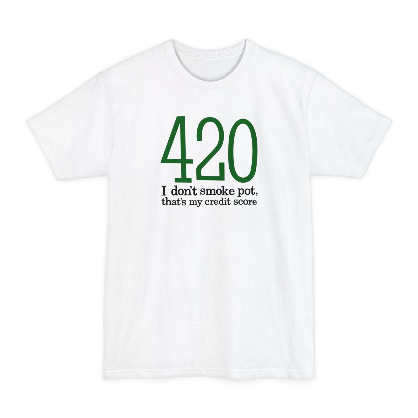 420 - I Don't Smoke Pot - Men's Tall T-Shirt