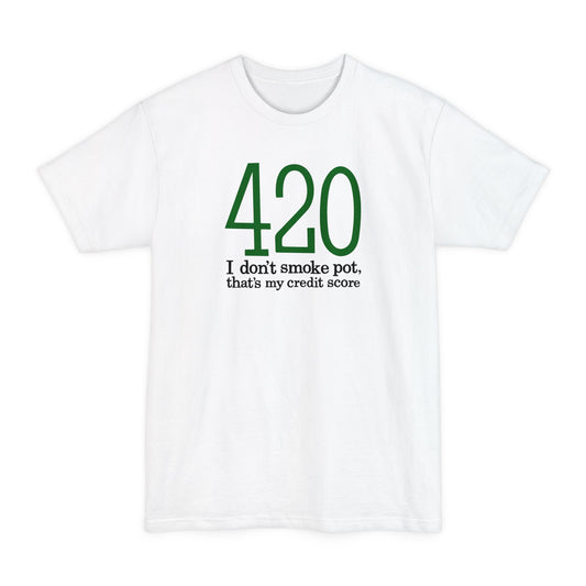 420 - I Don't Smoke Pot - Men's Tall T-Shirt