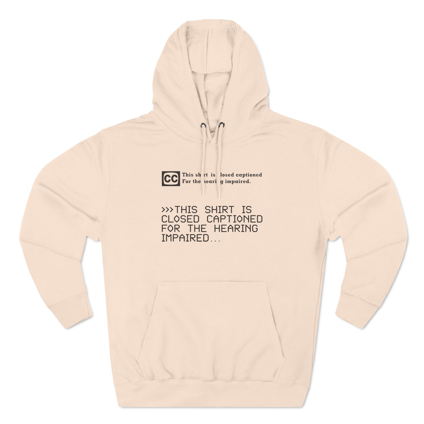 This Shirt Is Closed Captioned For The Hearing Impaired - Hoodie