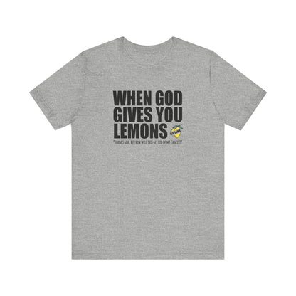 When God Gives You Lemons - Men's T-Shirt