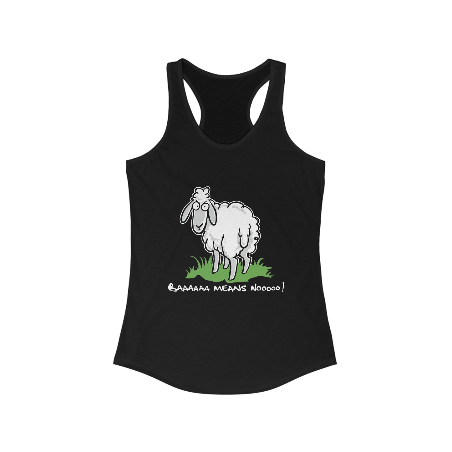 Baaaaaa Means Nooooo - Women’s Racerback Tank