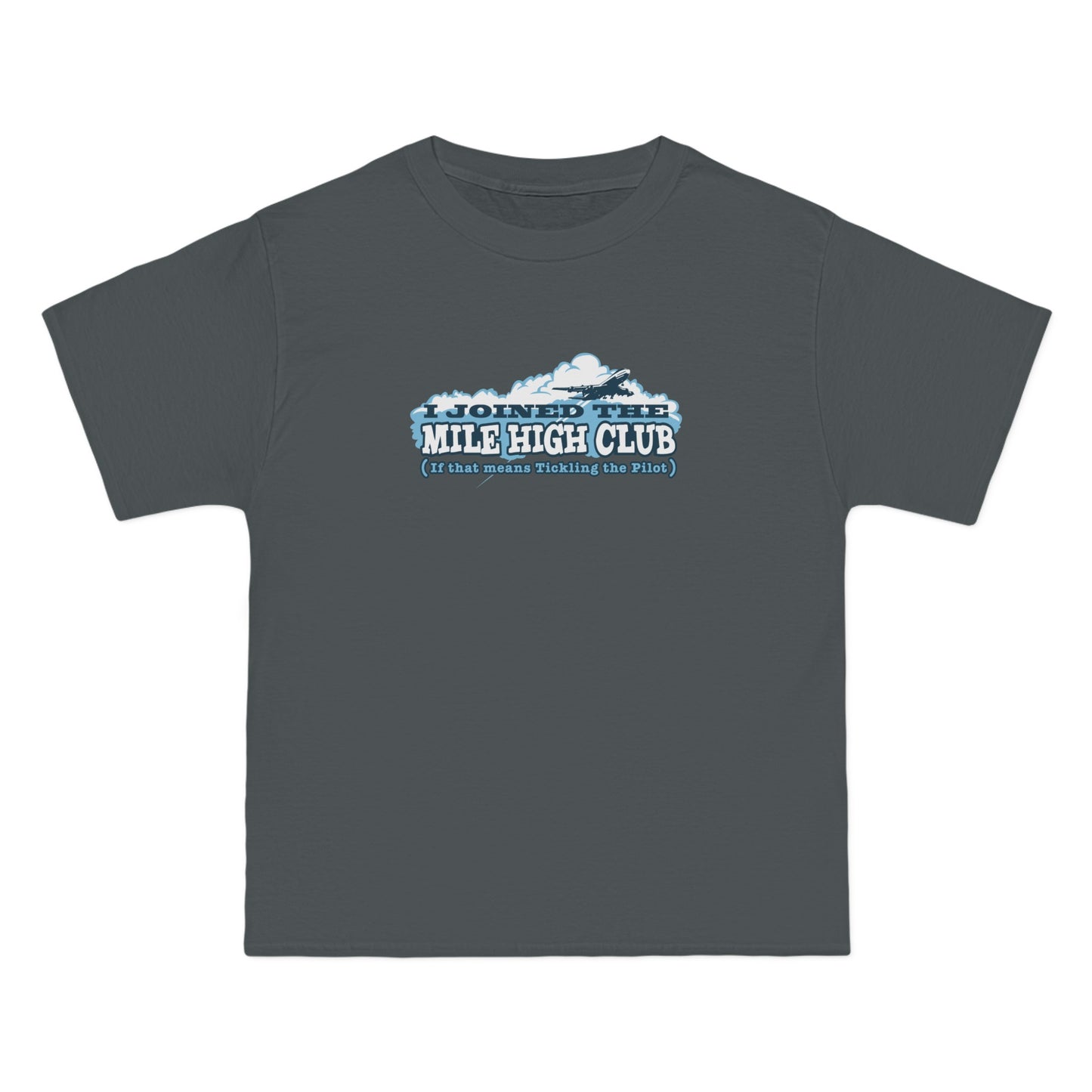 I Joined The Mile High Club (If That Means Tickling The Pilot) - Men's Heavyweight T-Shirt