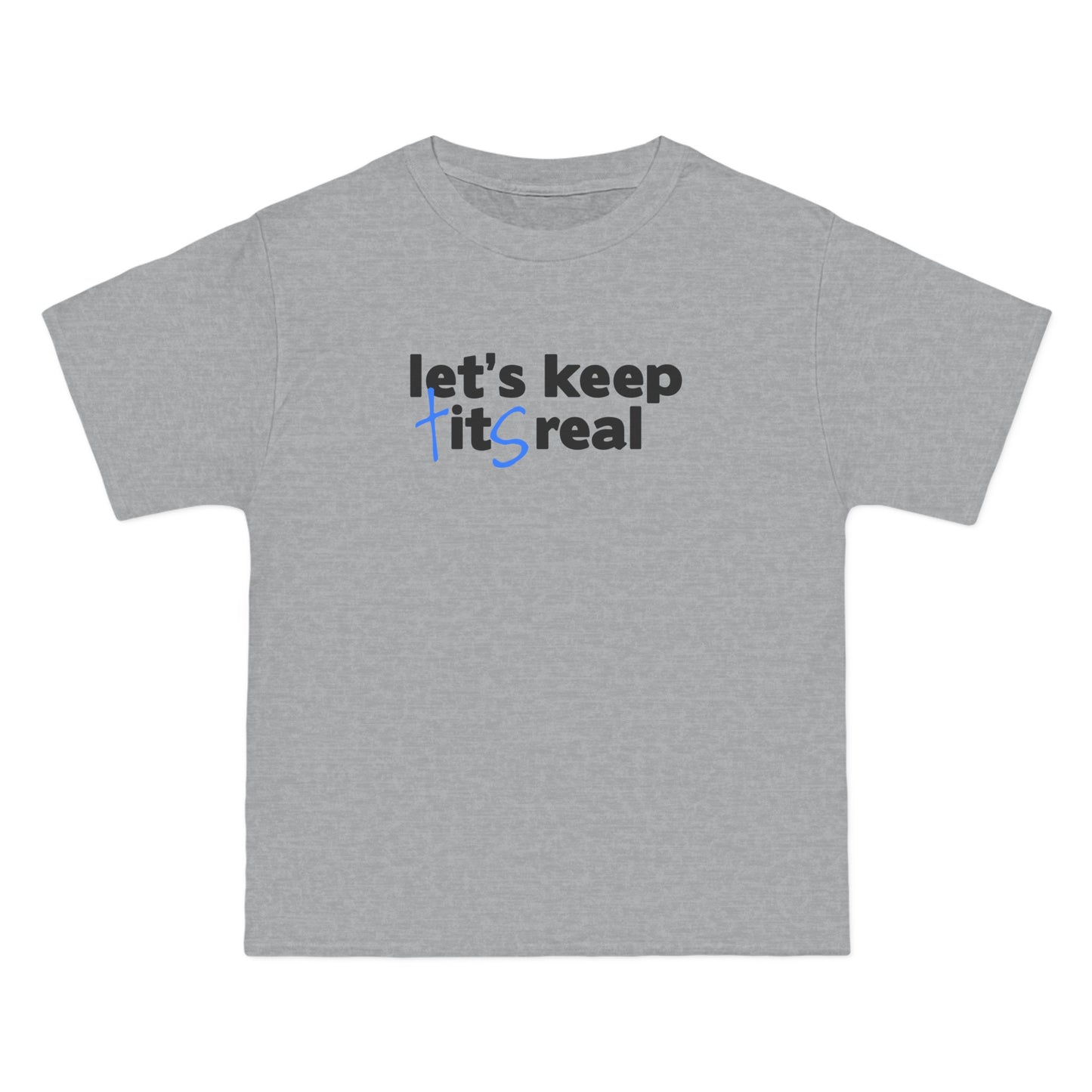 Let's Keep Tits Real - Men's Heavyweight T-Shirt