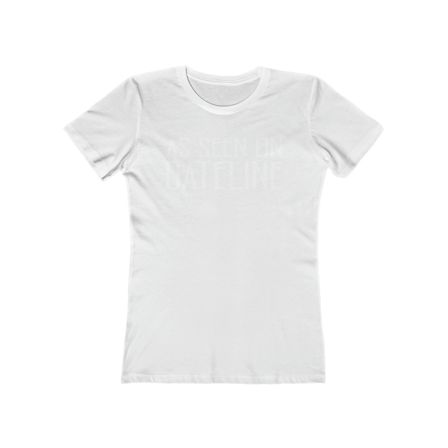 As Seen On Dateline  - Women’s T-Shirt