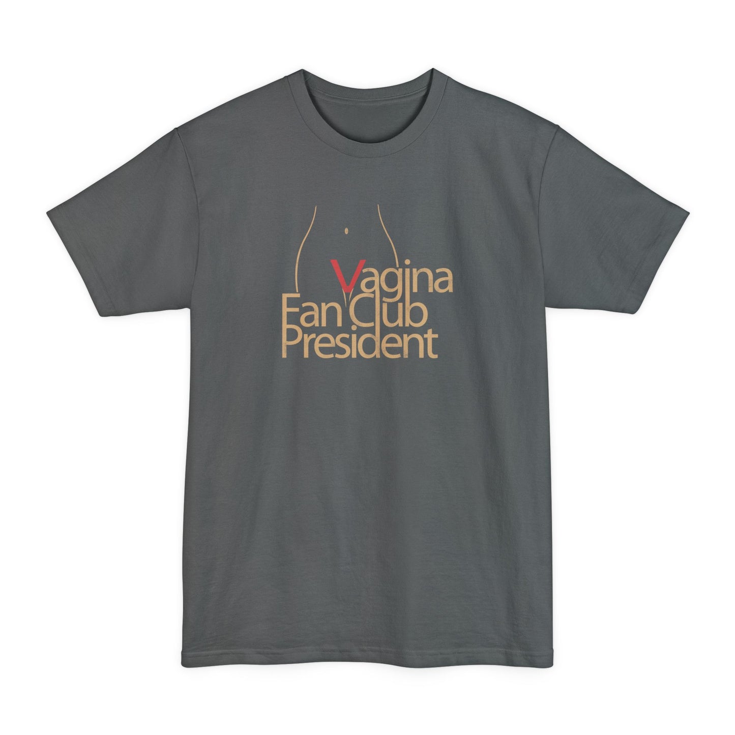 Vagina Fan Club President - Men's Tall T-Shirt