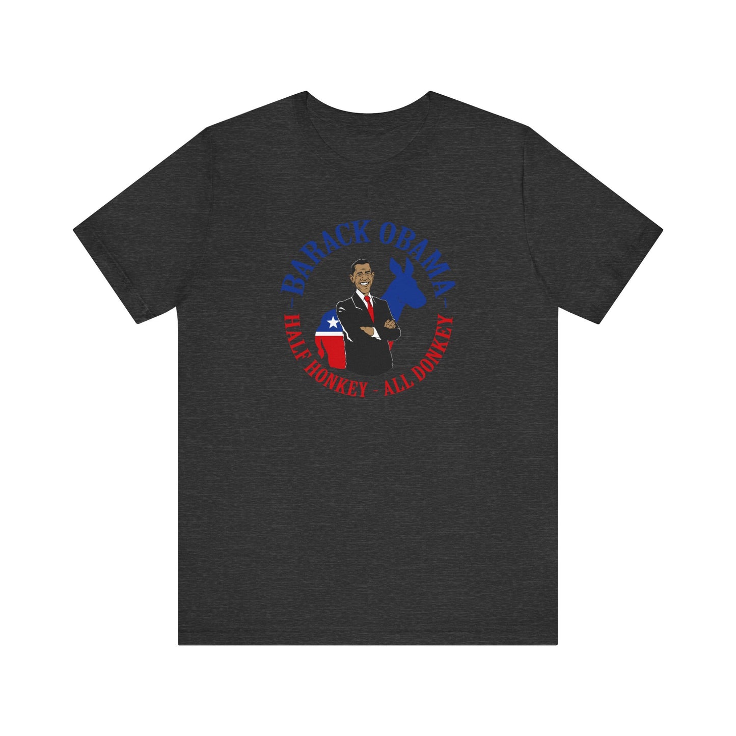 Barack Obama - Half Honkey All Donkey - Men's T-Shirt