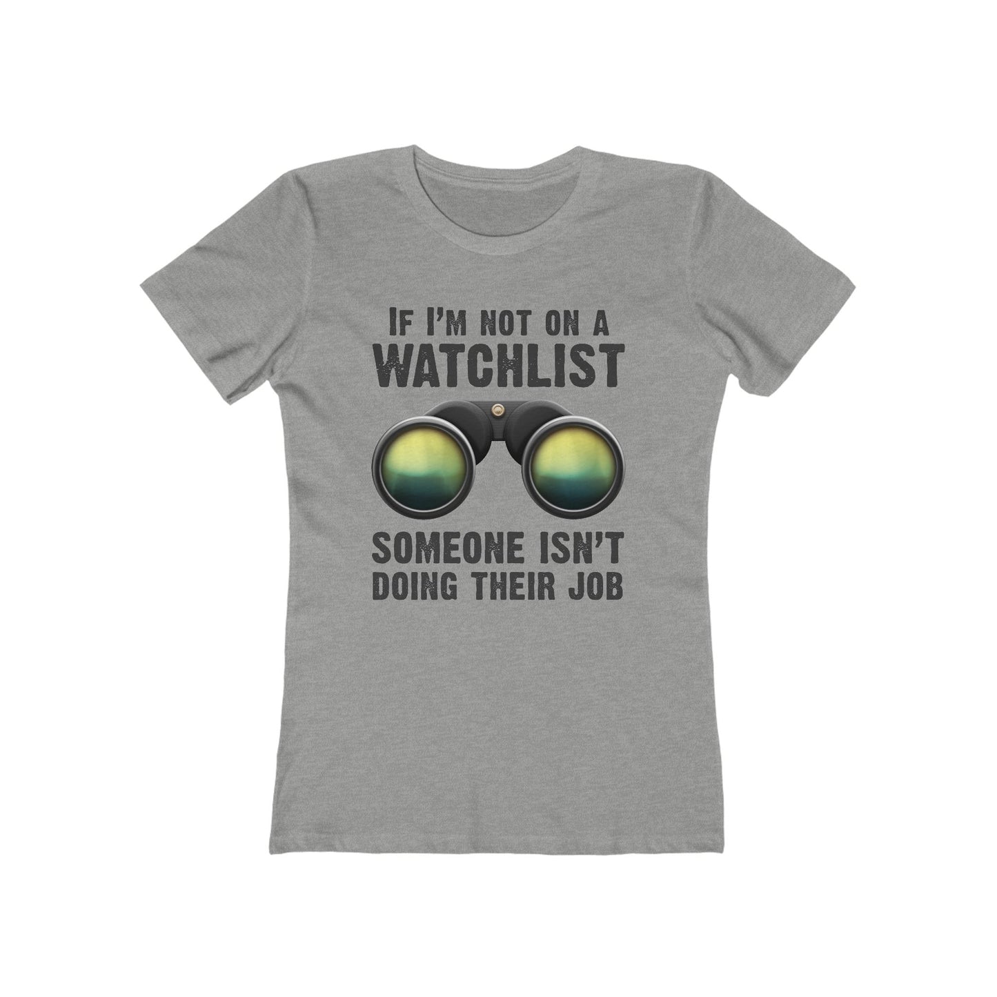 If I'm Not On A Watchlist - Women’s T-Shirt