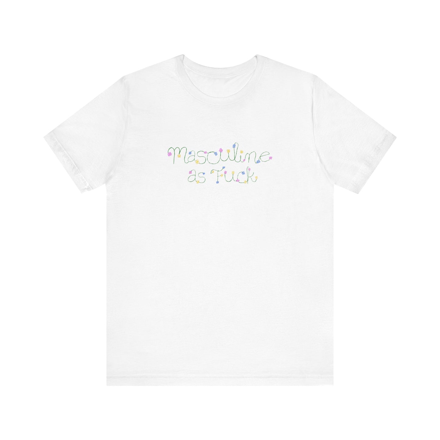 Masculine As Fuck - Men's T-Shirt