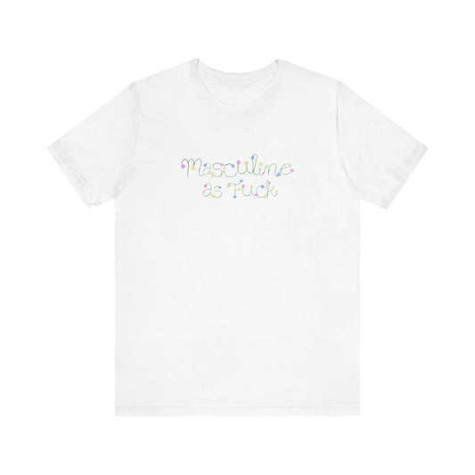 Masculine As Fuck - Men's T-Shirt