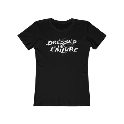 Dressed For Failure - Women’s T-Shirt