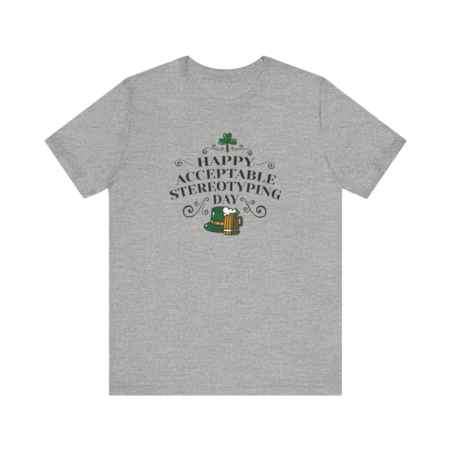 Happy Acceptable Stereotyping Day - Men's T-Shirt