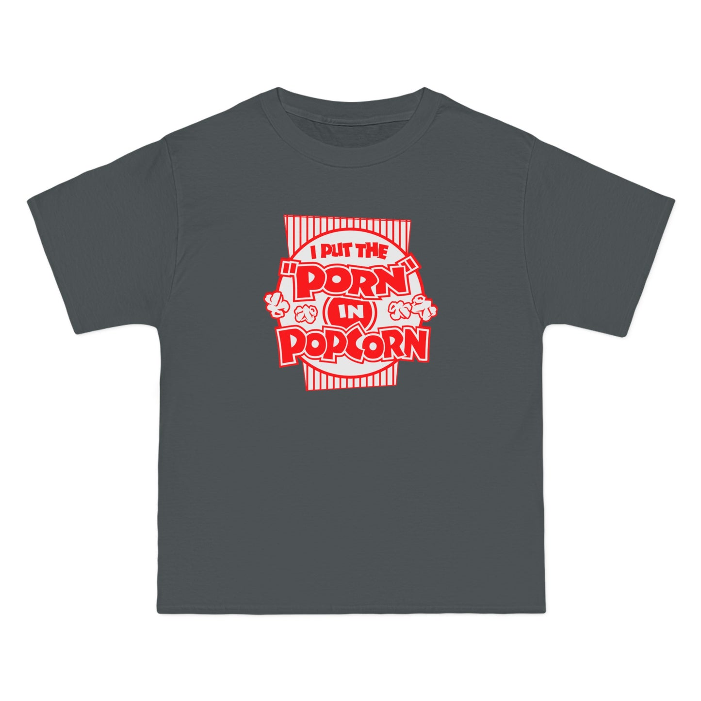 I Put The "Porn" In Popcorn - Men's Heavyweight T-Shirt