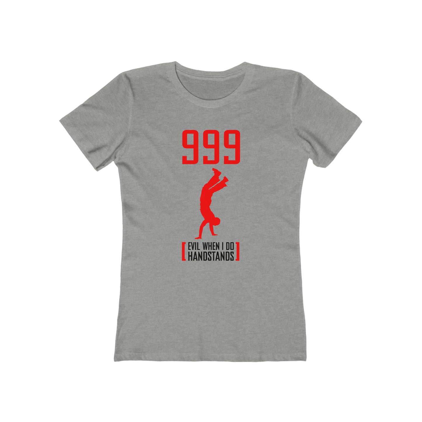 999 - Evil When I Do Handstands - Women’s T-Shirt