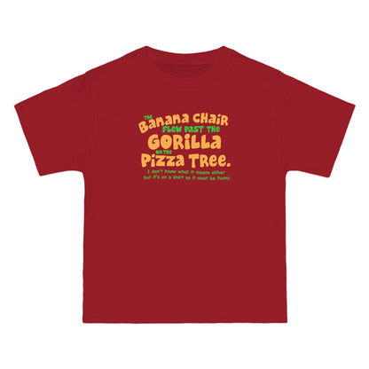 The Banana Chair Flew Past The Gorilla On The Pizza Tree - Men's Heavyweight T-Shirt