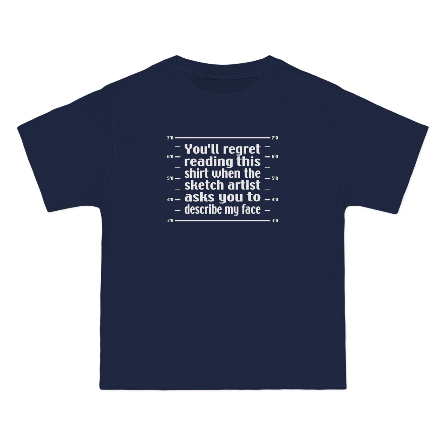 You'll Regret Reading This Shirt - Men's Heavyweight T-Shirt