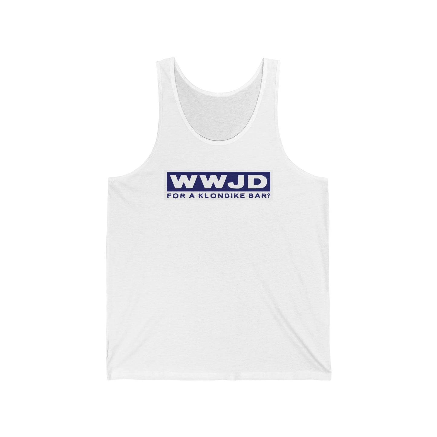 Wwjd For A Klondike Bar - Unisex Tank