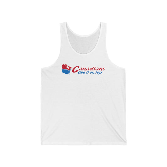 Canadians Like It On Top - Unisex Tank