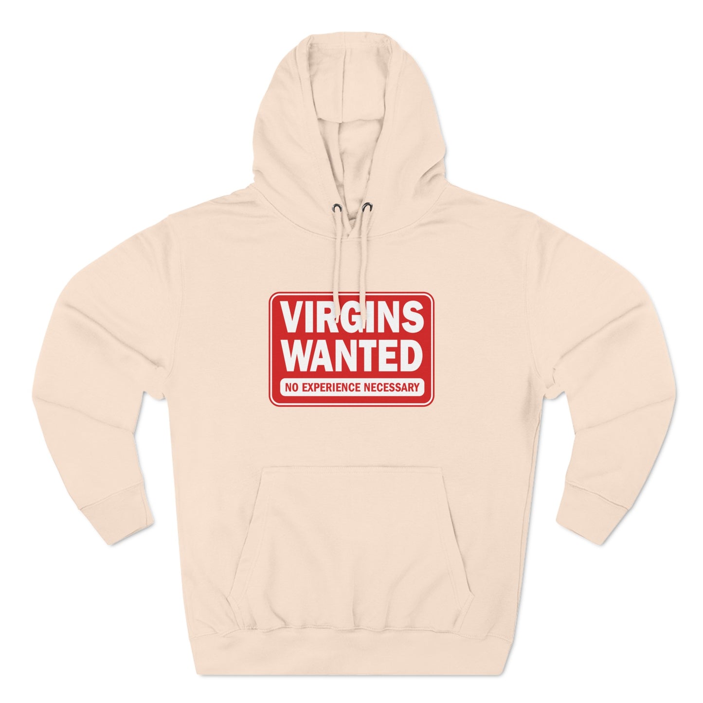 Virgins Wanted No Experience Necessary - Hoodie