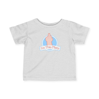 I'm This Many (Middle Finger) - Baby T-Shirt