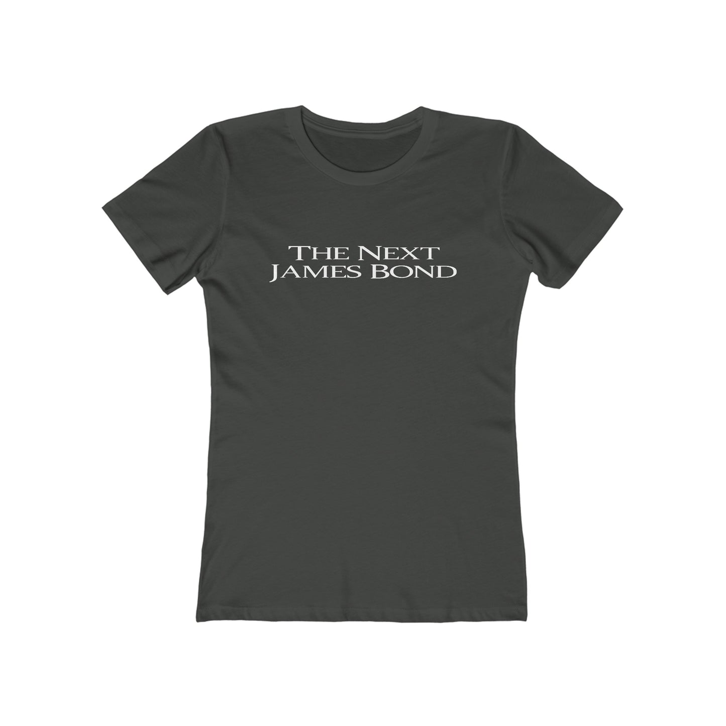 The Next James Bond - Women’s T-Shirt