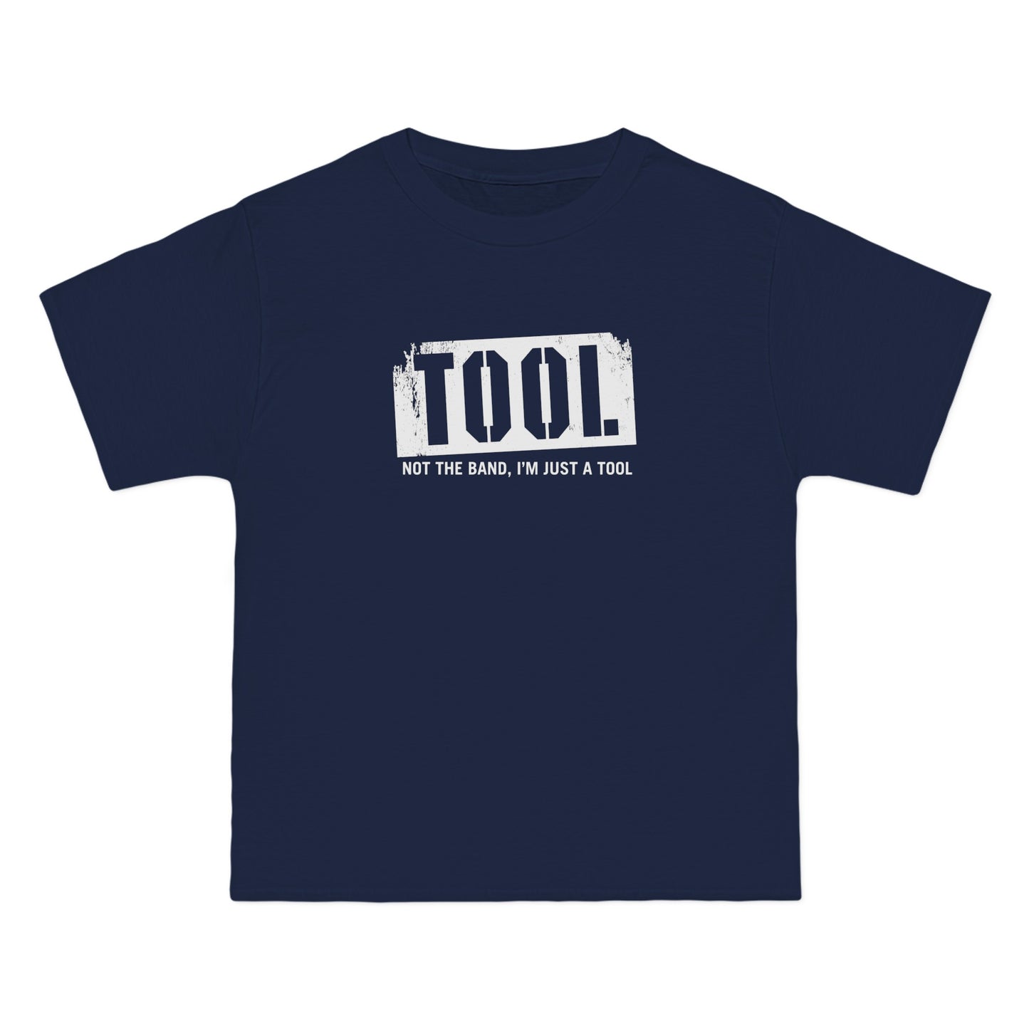 Tool (Not The Band I'm Just A Tool) - Men's Heavyweight T-Shirt