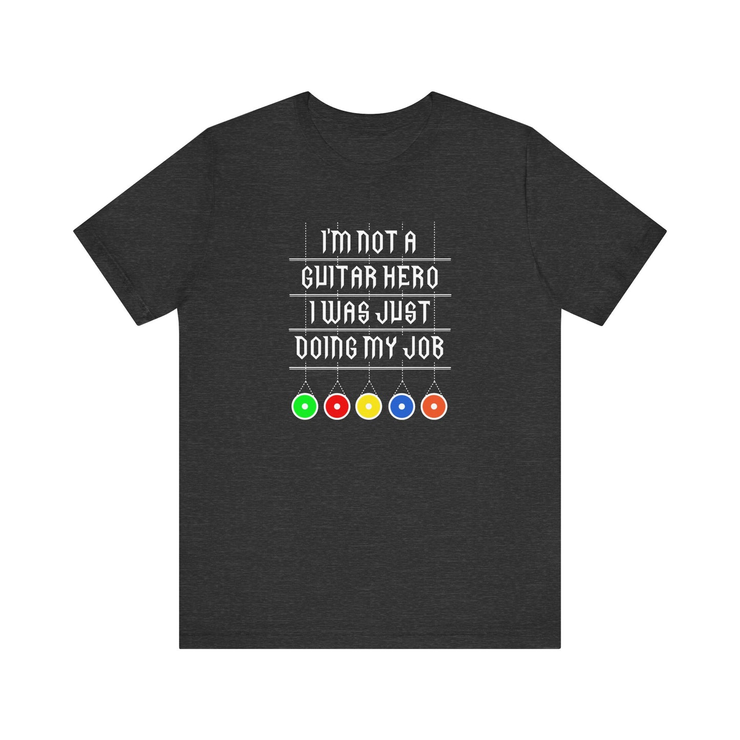 I'm Not A Guitar Hero I Was Just Doing My Job - Men's T-Shirt