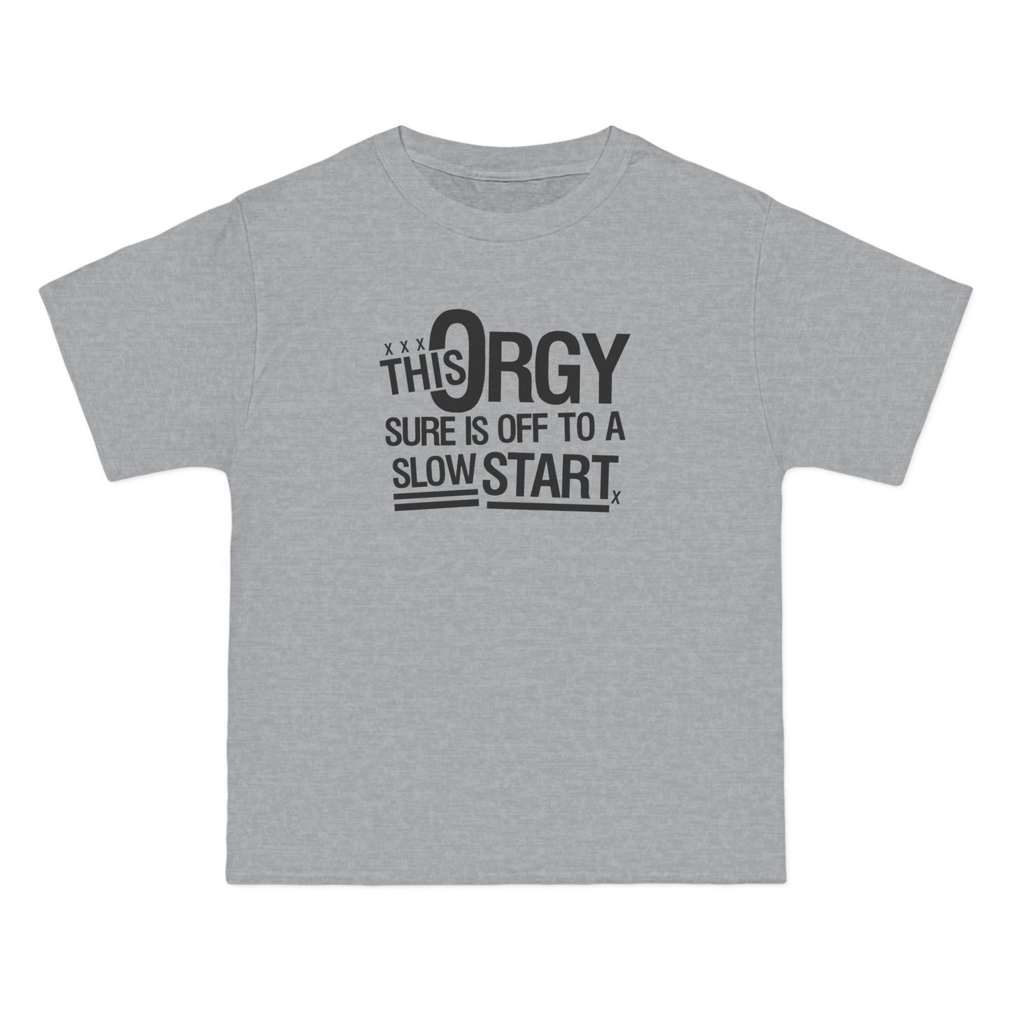 This Orgy Sure Is Off To A Slow Start - Men's Heavyweight T-Shirt