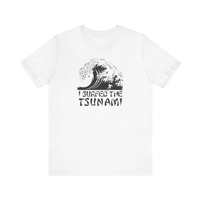 I Surfed The Tsunami - Men's T-Shirt