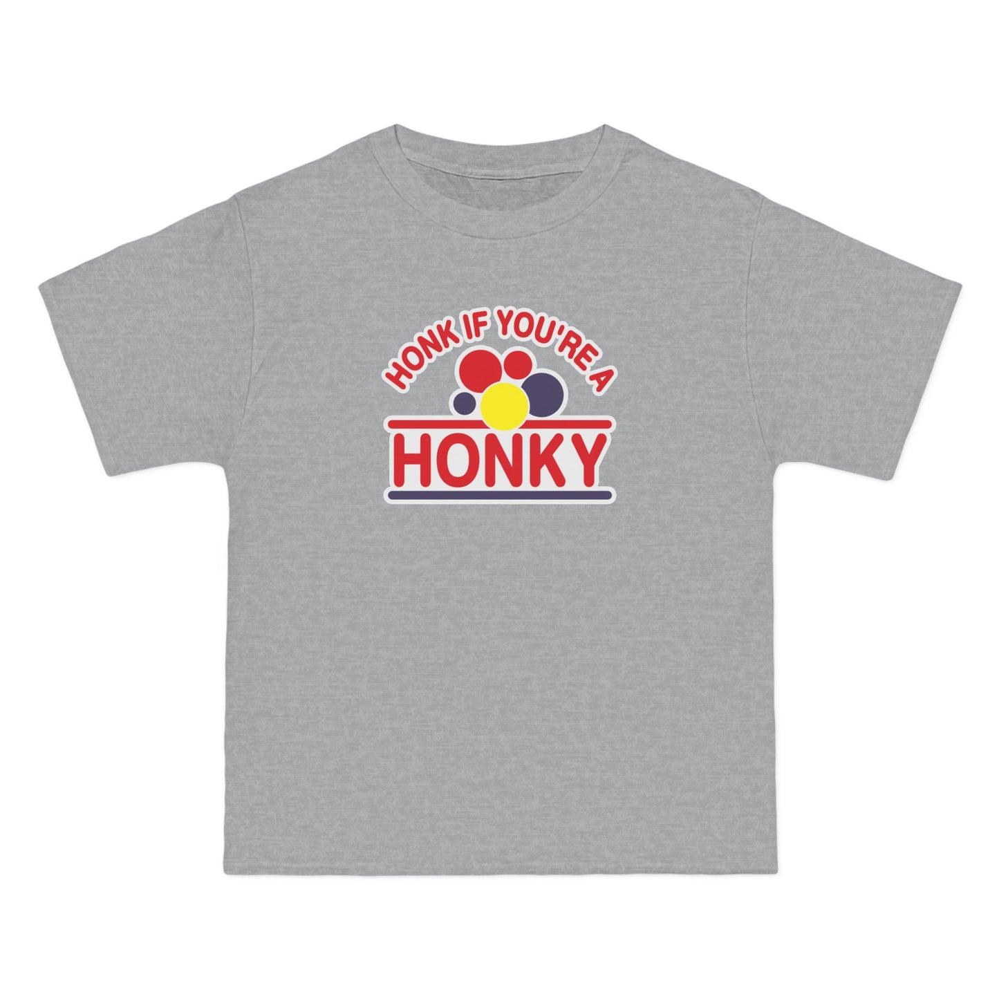 Honk If You're A Honky - Men's Heavyweight T-Shirt