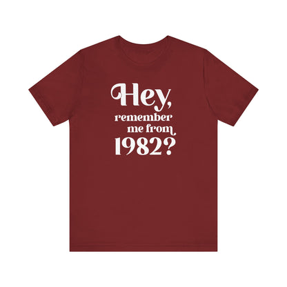 Hey Remember Me From (Year) - Men's T-Shirt