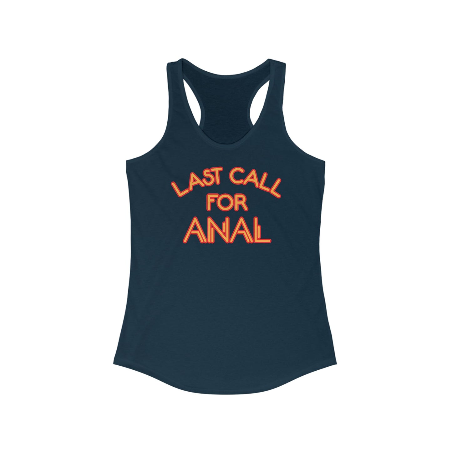 Last Call For Anal - Women's Racerback Tank