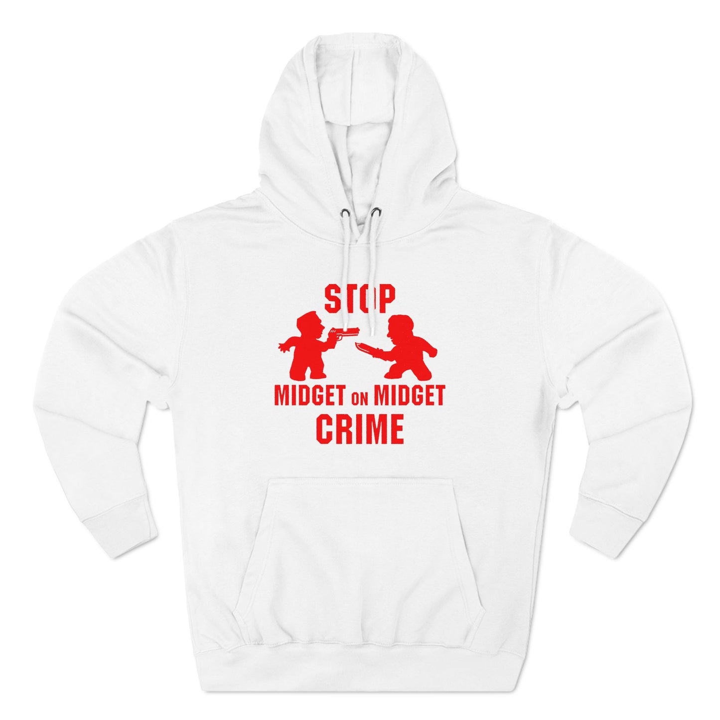 Stop Midget On Midget Crime - Hoodie