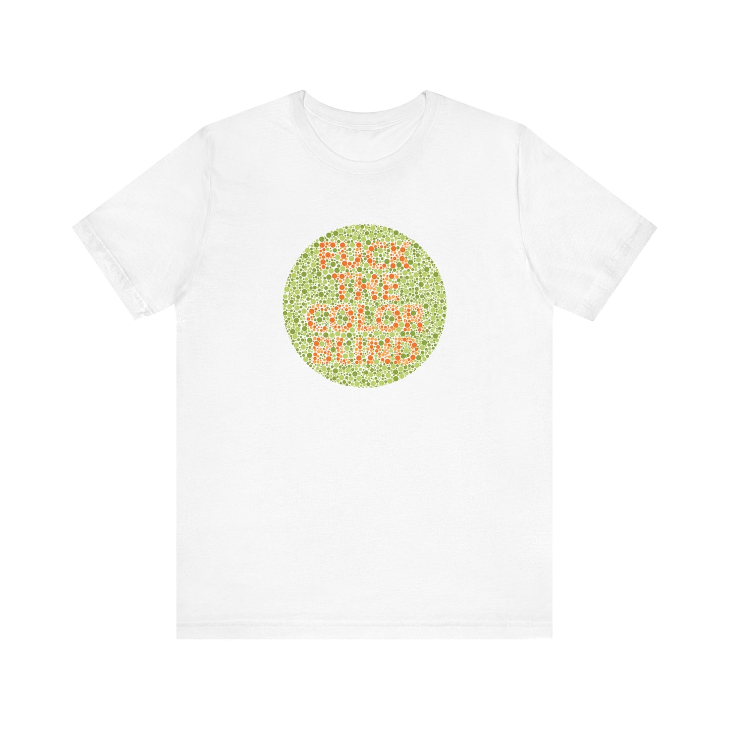 Fuck The Colorblind - Men's T-Shirt