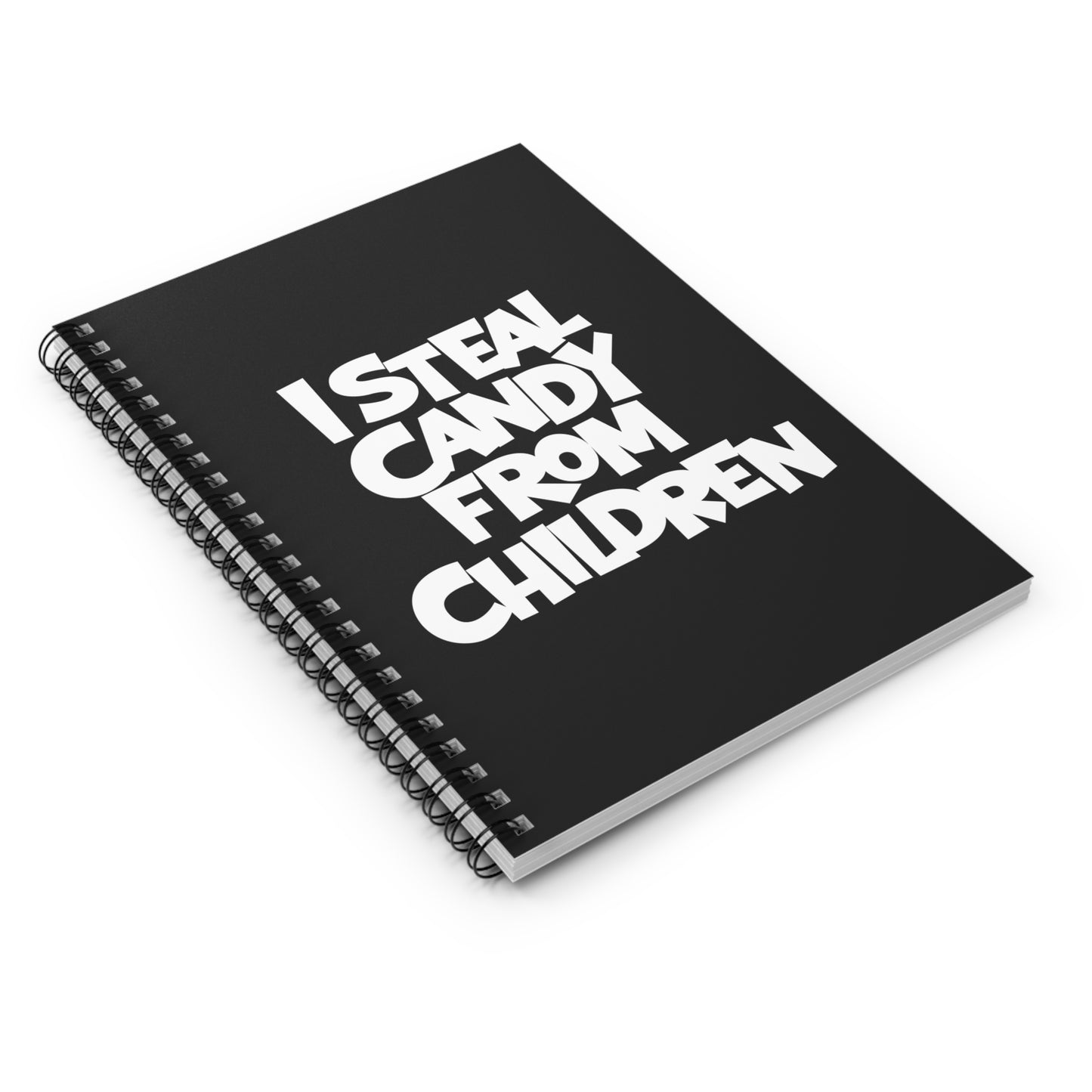 I Steal Candy From Children - Spiral Notebook