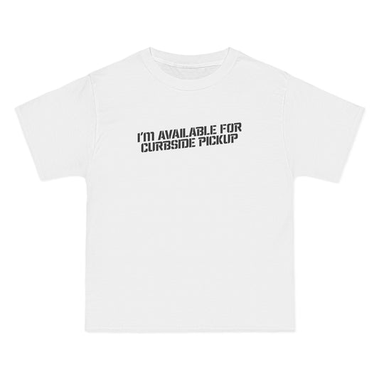 I'm Available For Curbside Pickup - Men's Heavyweight T-Shirt