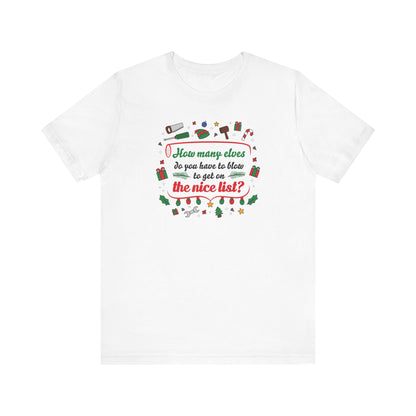 How Many Elves Do You Have To Blow To Get On The Nice List? - Men's T-Shirt