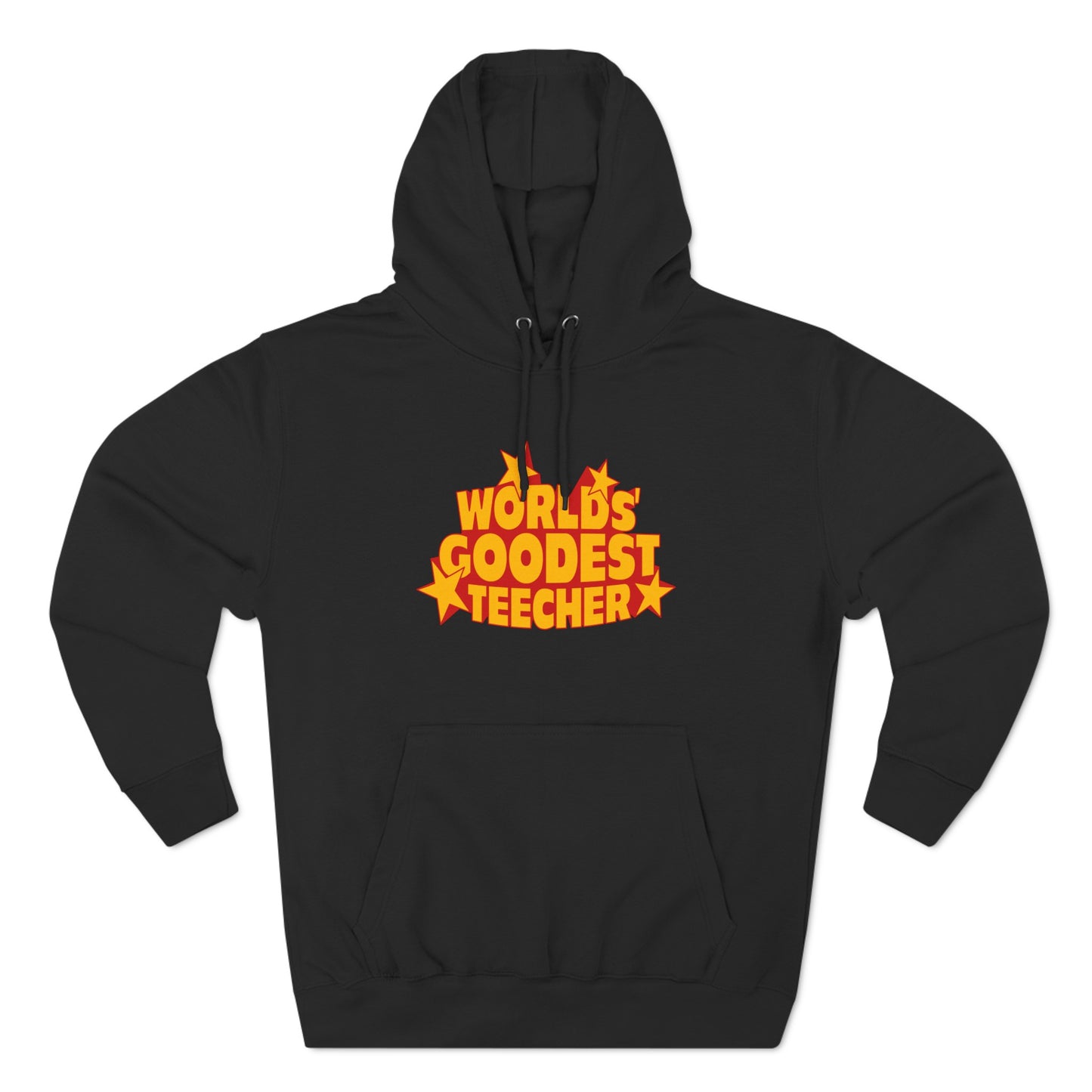 Worlds' Goodest Teecher - Hoodie