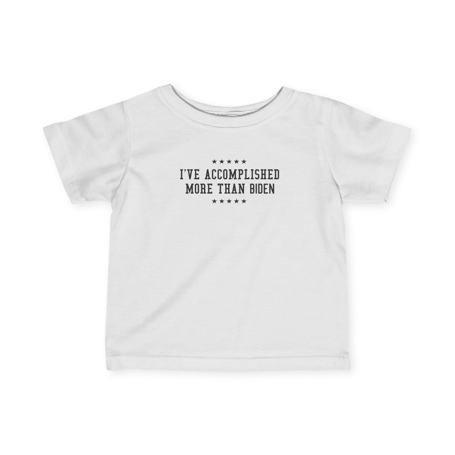 I've Accomplished More Than Biden - Baby T-Shirt