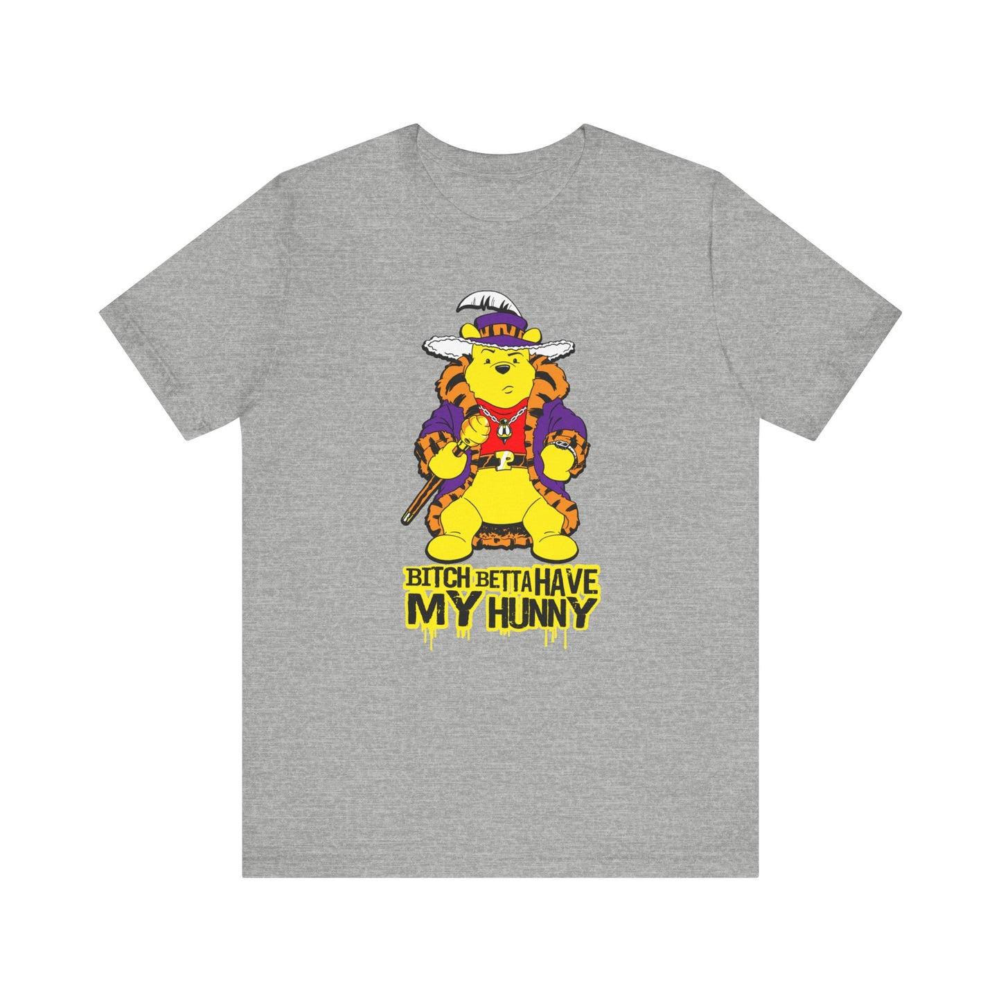 Bitch Betta Have My Hunny - Men's T-Shirt