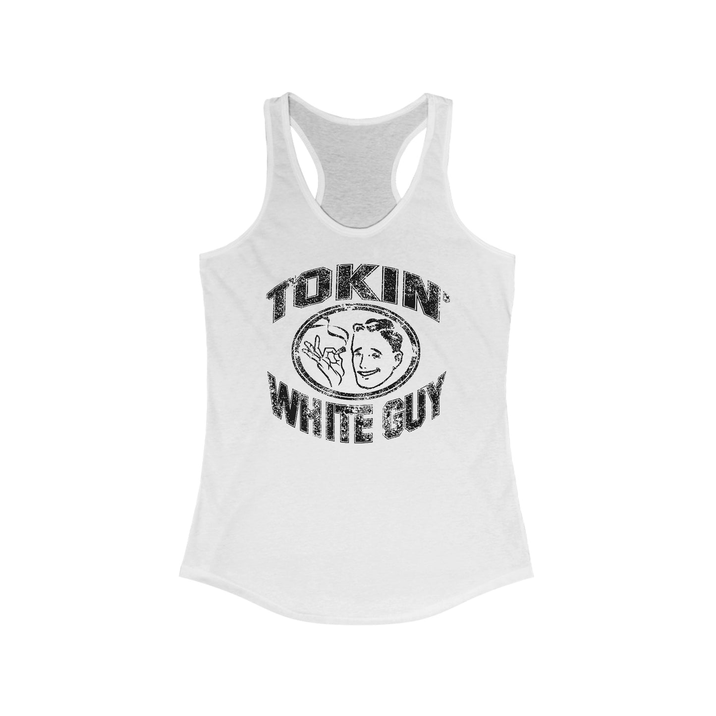 Tokin' White Guy - Women's Racerback Tank