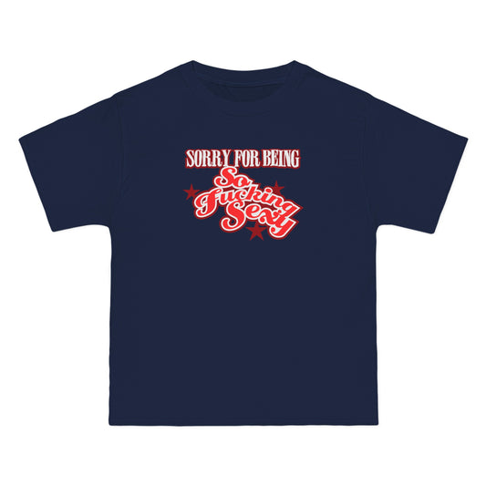 Sorry For Being So Fucking Sexy - Men's Heavyweight T-Shirt