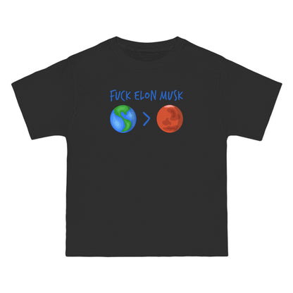 Fuck Elon Musk - Earth > Mars  - Men's Heavyweight T-Shirt