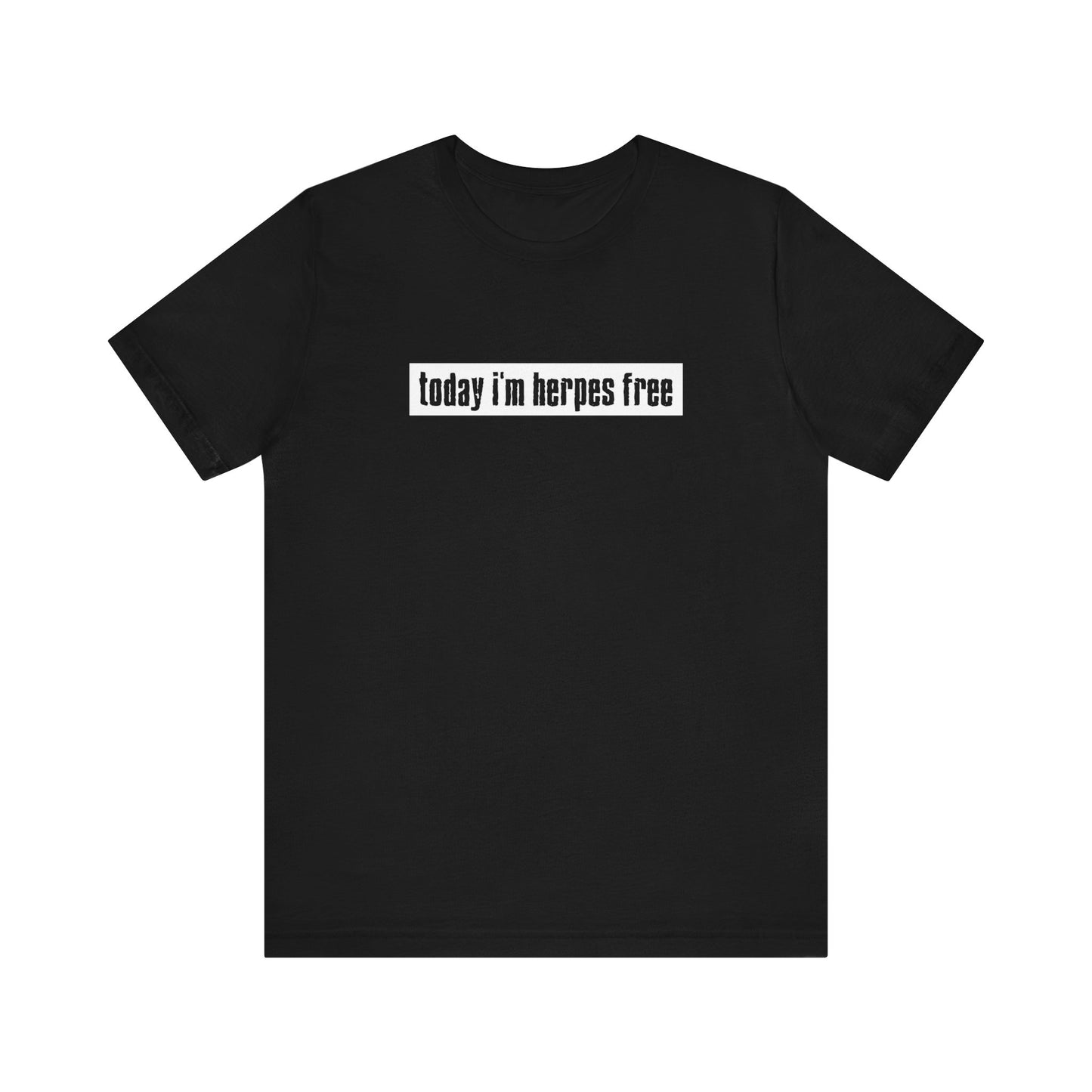 Today I'm Herpes Free - Men's T-Shirt