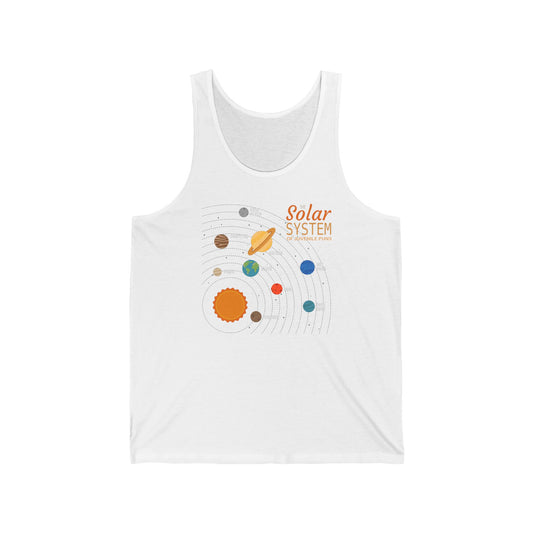 The Solar System Of Juvenile Puns - Unisex Tank